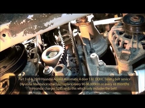 2009 Hyundai Accent 1.6L GLS DOHC Timing belt service Part 3 of 3  720pHD