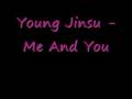 Young Jinsu - Me And You