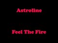 astroline    feel the fire