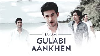 Gulabi Aankhen lyrics - Sanam Puri