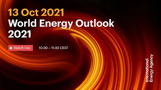 World Energy Outlook 2021: Launch Event