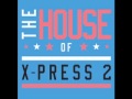 X-Press 2 In The Blood Video and Lyrics
