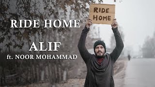 Ride Home : Alif feat Noor Mohammad  Official Vide
