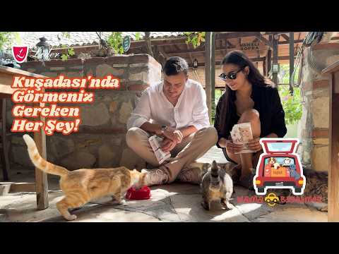 KUŞADASINDA GÖRMENİZ GEREKEN HERŞEY