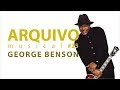 GEORGE BENSON - ARQUIVO MUSICAL #25