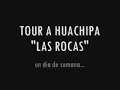 tour a huachipa las rocas