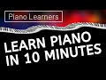 How To Learn The Piano In Under 10 Minutes