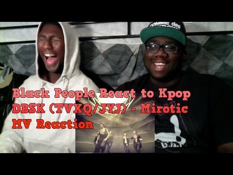 Black People React to Kpop: DBSK (TVXQ/JYJ) - Mirotic MV Reaction