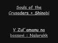 Souls of the Crusaders + Shinobi : Nalorakk