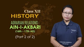 Class XII History Chapter 5: Agrarian Relations: AIN-I-AKBARI (Part 2 of 2)