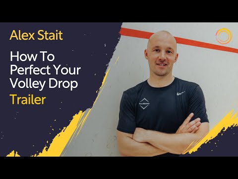 Squash Coaching: How To Perfect Your Volley Drop - With Alex Stait | Trailer