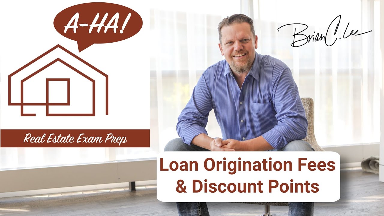 Loan Origination Fees & Discount Points
