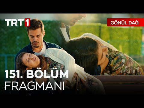 Gönül Dağı 151. Bölüm Fragmanı                                                                                                                                                                                                                            