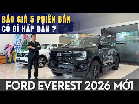FORD EVEREST 2026: GIÁ LĂN BÁNH 5 PHIÊN BẢN, ƯU ĐÃI MỚI NHẤT THÁNG 6 CÓ GÌ HẤP DẪN ?