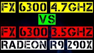 FX 6300 4.7GHz VS FX 6300 3.5GHz | R9 290x