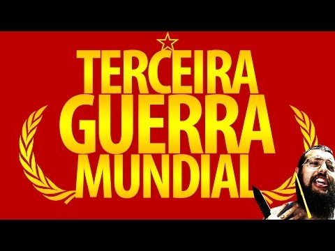 TERCEIRA GUERRA MUNDIAL