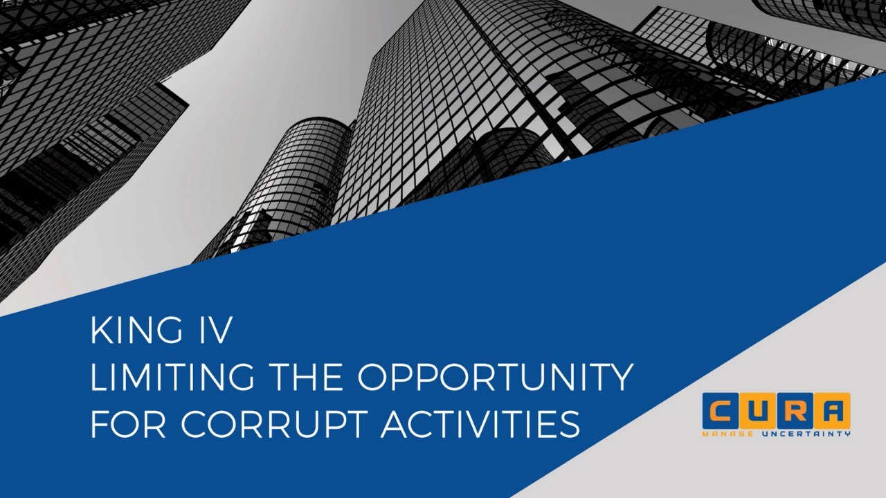 King IV Limiting the Opportunity for Corrupt Activities