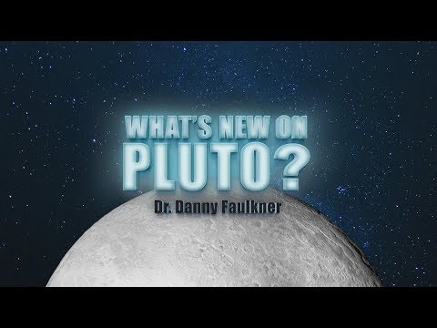 Origins: What’s New on Pluto? – Dr. Danny Faulkner