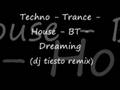 Techno---Trance---House---BT---Dreaming--dj-tiesto-remix-