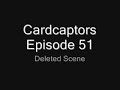 Cardcaptor Sakura Episode 51 Deleted Scene