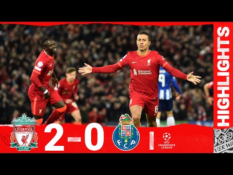 FC Liverpool 2-0 FC Porto  ( L.C. 2021 - 2022 )