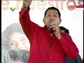 Chávez en su visita al Zulia aprovecha para atacar e insultar a Manuel Rosales y a Pablo Pérez