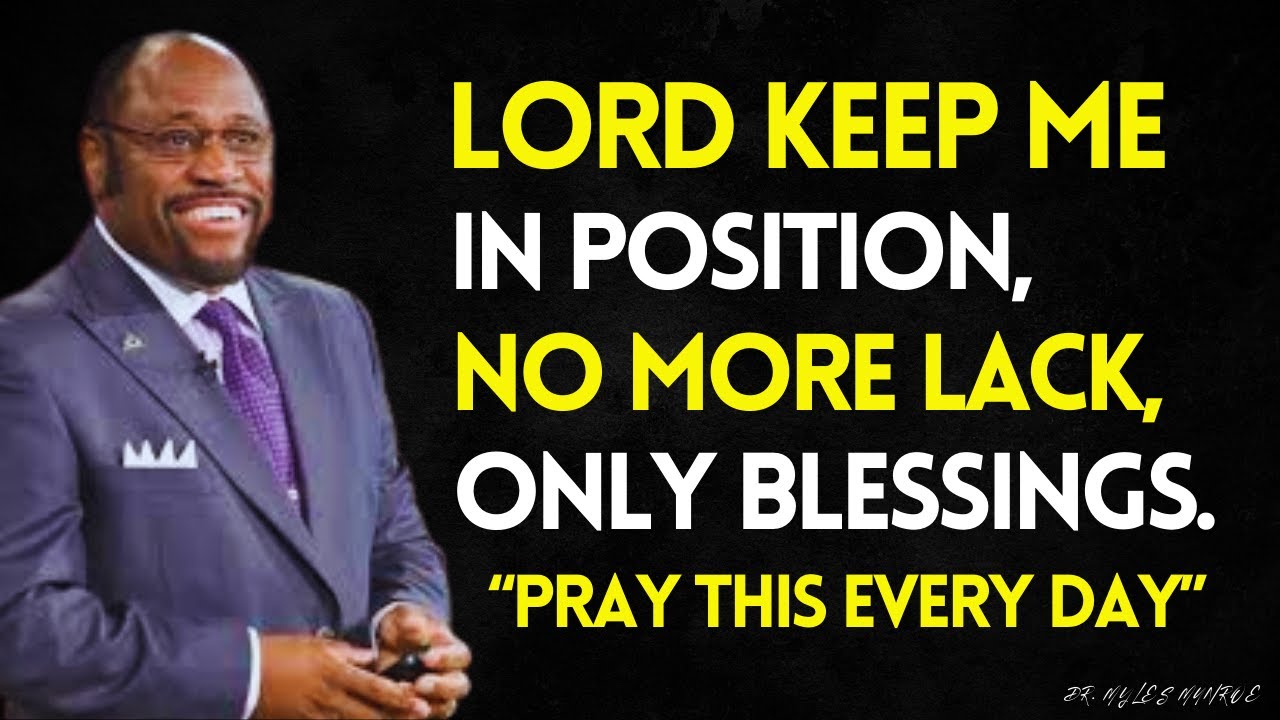 PRAY this Every Day - LORD Keep Me in POSITION, So I Don't Have to Beg, Borrow or STRUGGLE |DR MYLES