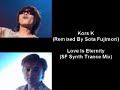 Kors K - Love Is Eternity (SF Synth Trance Mix) Kors K - Love Is Eternity (SF Synth Trance Mix)