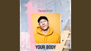 Panik - Your Body (Edit)