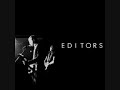 Editors - Orange Crush