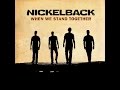 Nickelback When We Stand Together