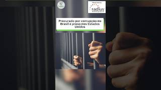 Procurado por corrupção no Brasil é preso nos Estados Unidos