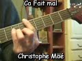 Christophe Maé - Ca Fait Mal - leçon Christophe Maé - Ca Fait Mal - leçon