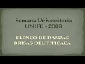 BRISAS DEL TITICACA: COREOGRAFIA - UNIFE(Semana Universitaria 2009)