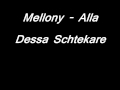 Mellony Alla Dessa Schtekare