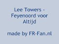 Lee Towers - Feyenoord voor altijd (inclusief songtekst)