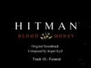 Hitman: Blood Money Original Soundtrack - Track 15 Hitman: Blood Money Original Soundtrack - Track 15