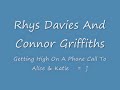 Rhys Davies & Connor Griffiths Getting High  = ]