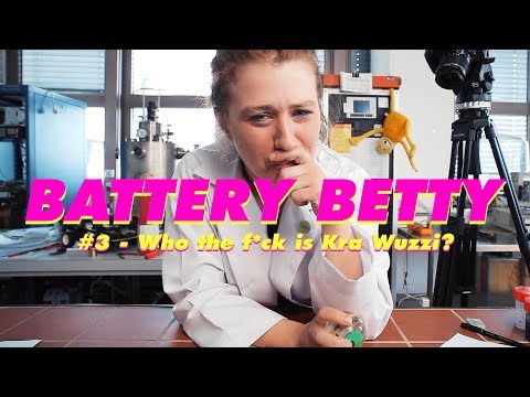BATTERY BETTY #3 - Who the f*ck is Kra Wuzzi?