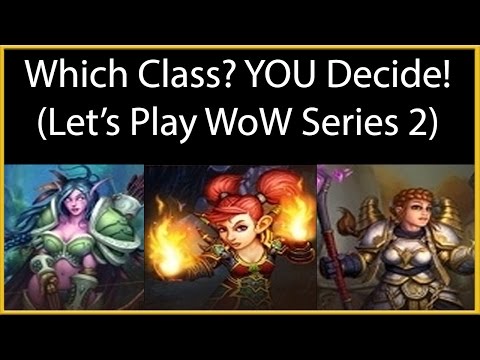 how to decide what class to play in wow