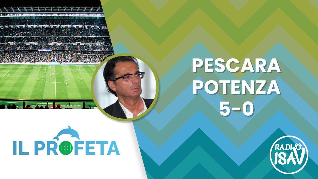 IL PROFETA - Massimo Profeta | PESCARA - POTENZA 5-0