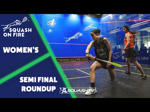 Squash on Fire 2022 - Women's Semi Final Roundup