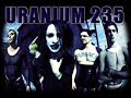 You Spin Me RoundLike A Record  Uranium 235, Dead or Alive