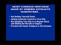 Most Common Newbie Affiliate Marketing Mistakes... Most Common Newbie Affiliate Marketing Mistakes...