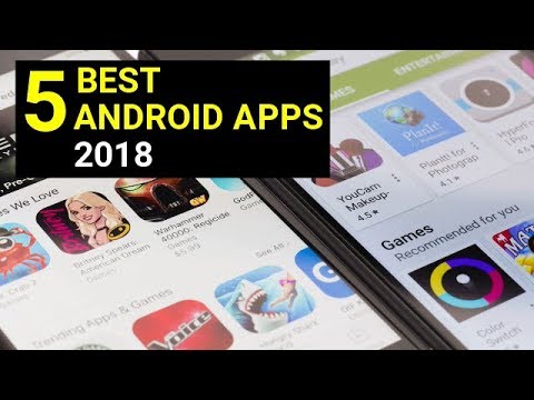 Top 5 Best Apps for Android – Free Apps 2018 Top 5 Best Apps for Android – Free Apps 2018