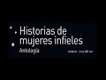 Historias de mujeres infieles / Unfaithful women stories
