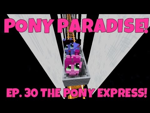 Pony Paradise! Ep.30 The Pony Express!
