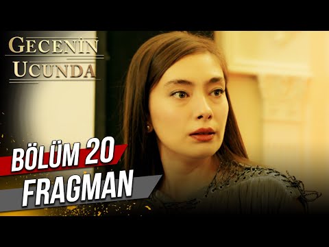 Gecenin Ucunda 20. Bölüm Fragmanı                                                                                                                                                                                                                         