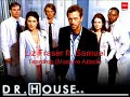 I sing Teardrop with original song from Dr. House