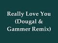 Dougal & Mickey Skeedale - Really Love You (Remix)